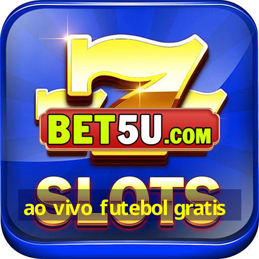 ao vivo futebol gratis